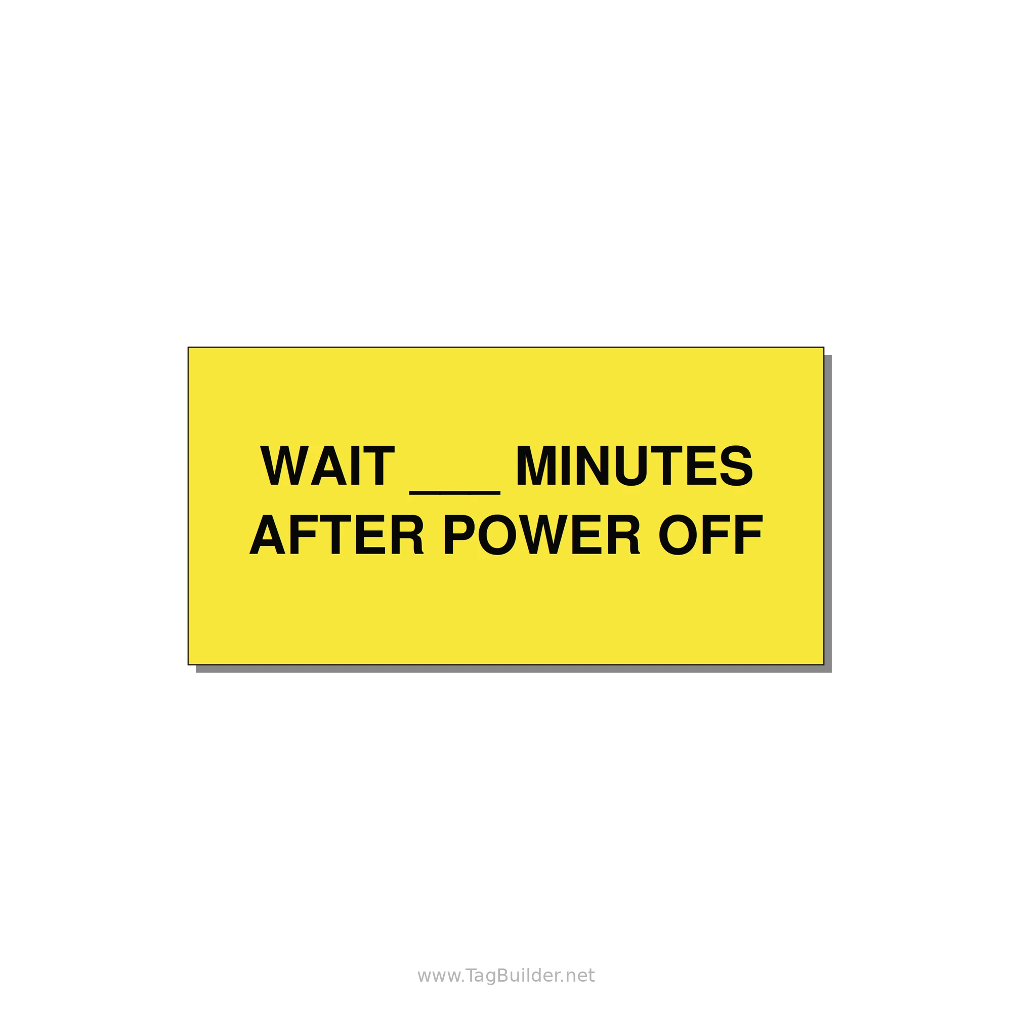6.0x3.0" Safety Label - WAIT ___ MINUTES AFTER PO — 6x3" Black on Yellow, Adhesive