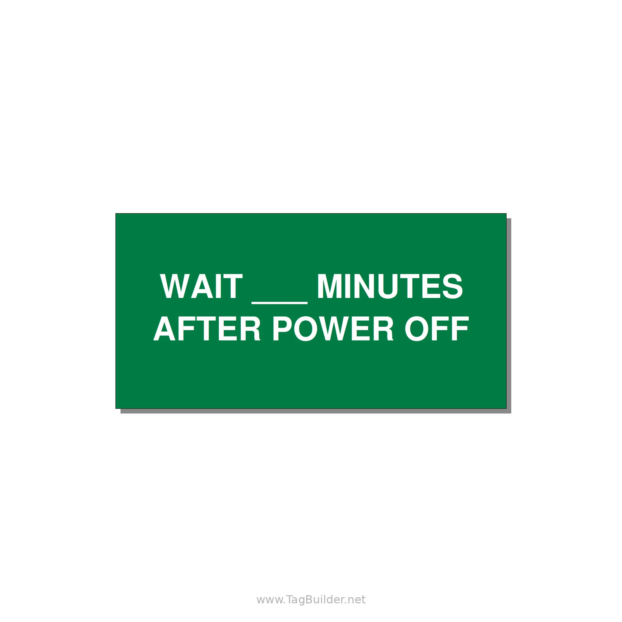 6.0x3.0" Safety Label - WAIT ___ MINUTES AFTER PO — 6x3" White on Green, Adhesive