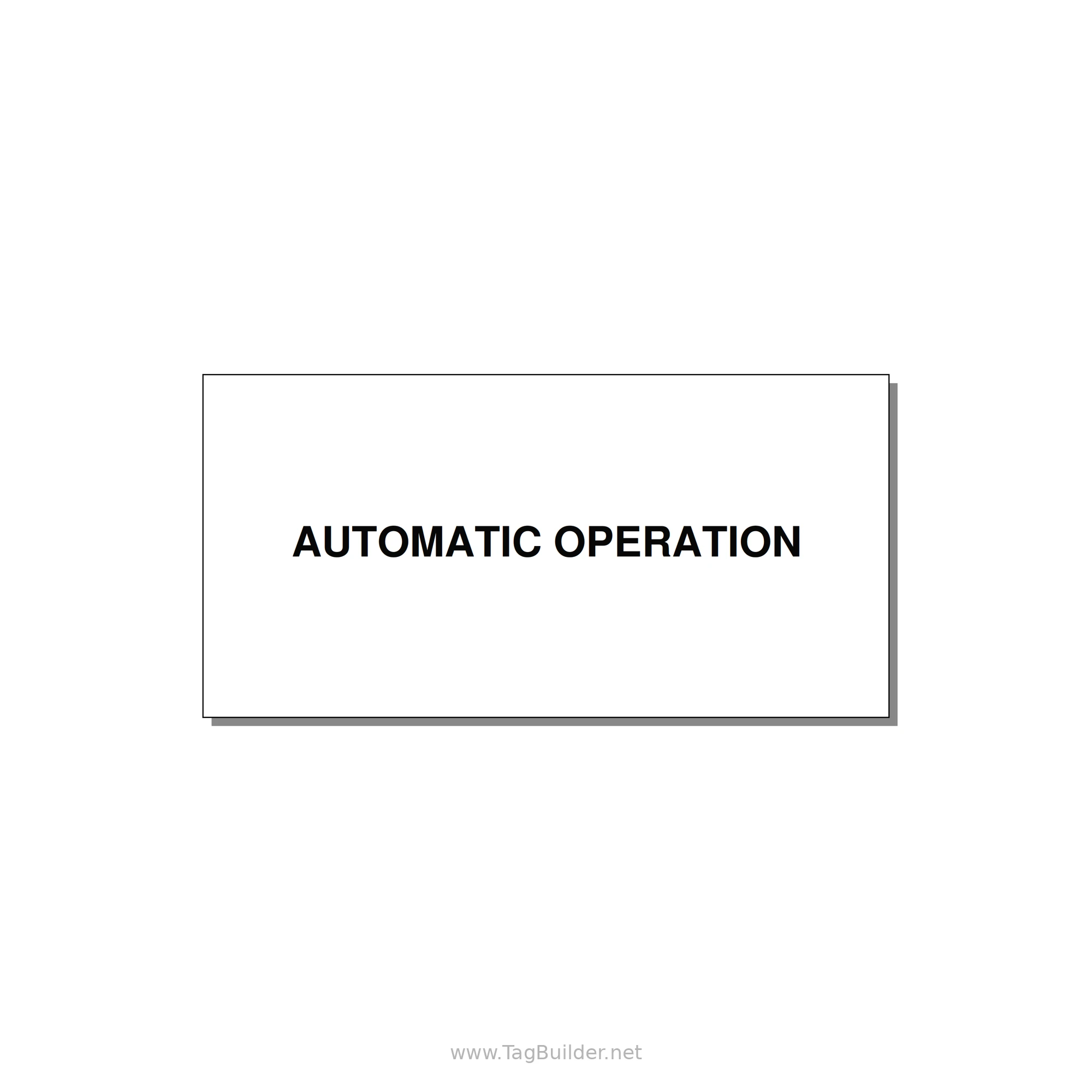 Automatic Operation Label – OEM Equipment — 4x2" Black on White, Adhesive