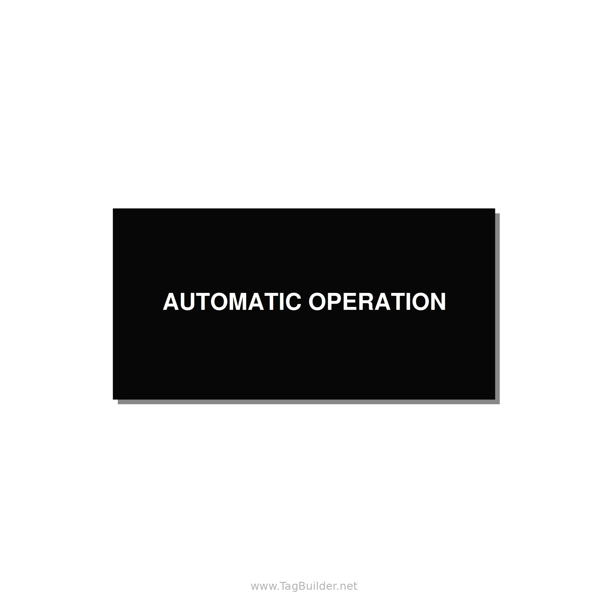 Automatic Operation Label – OEM Equipment — 4x2" White on Black, Adhesive