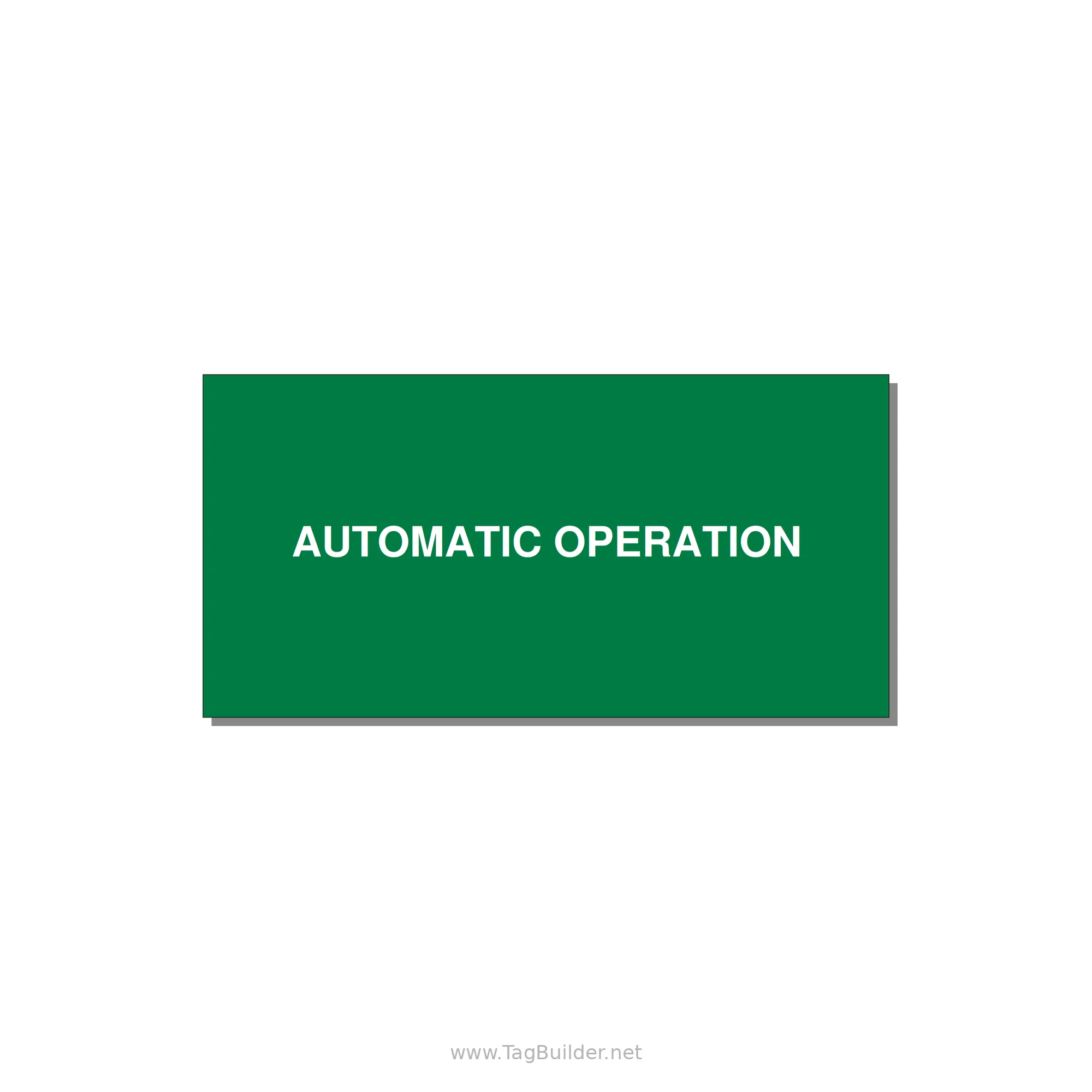 Automatic Operation Label – OEM Equipment — 4x2" White on Green, Adhesive
