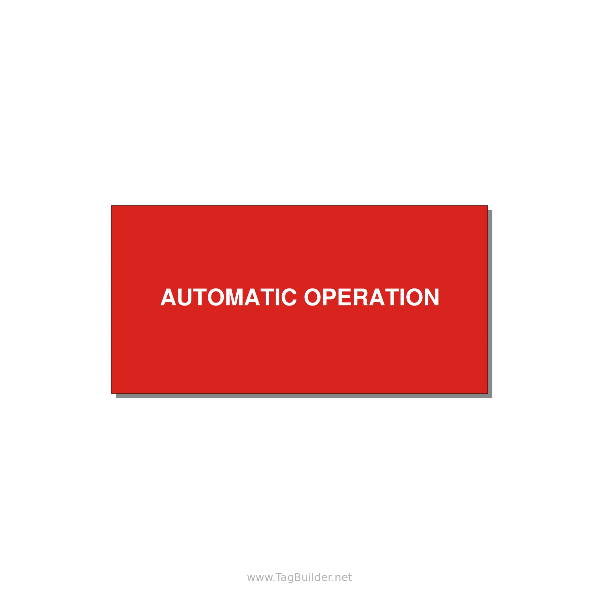 Automatic Operation Label – OEM Equipment — 4x2" White on Red, Adhesive