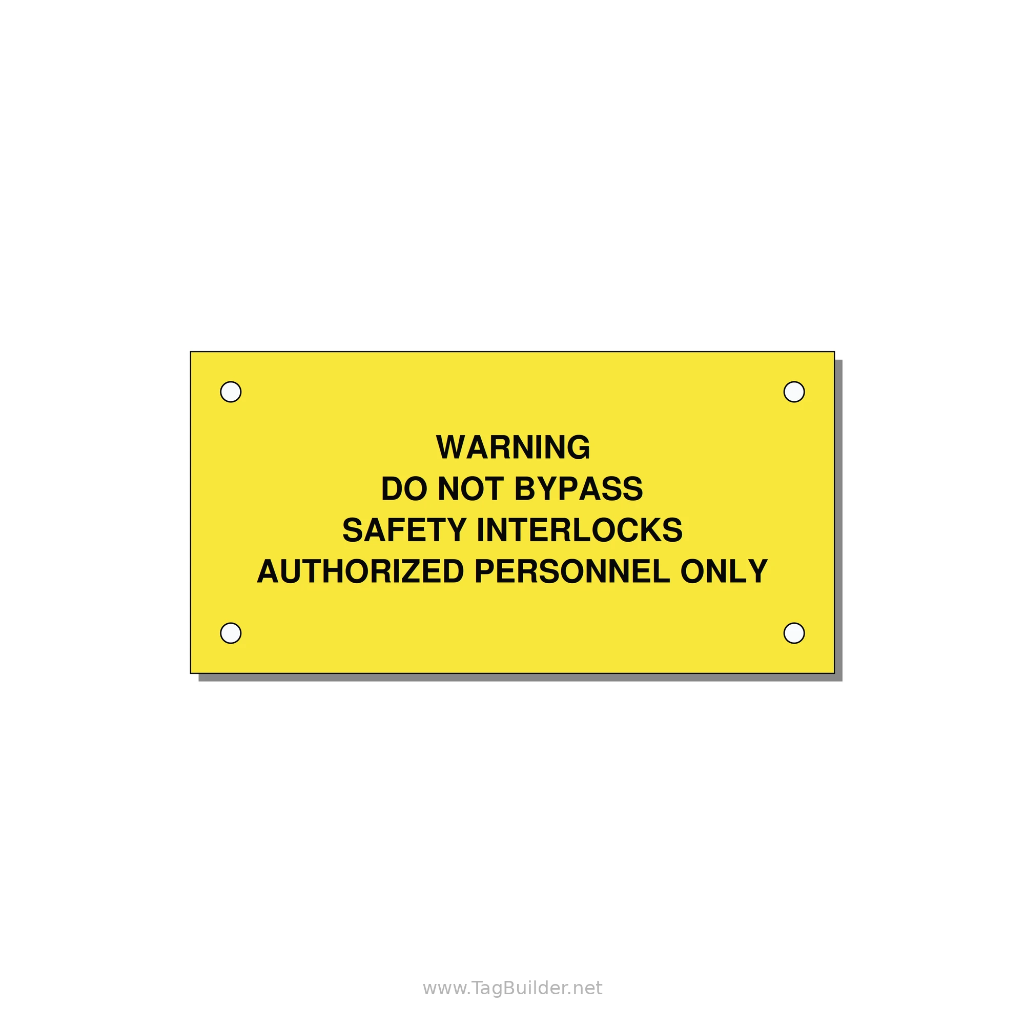 Do Not Bypass Safety Interlocks Label — 4x2" Black on Yellow, Holes