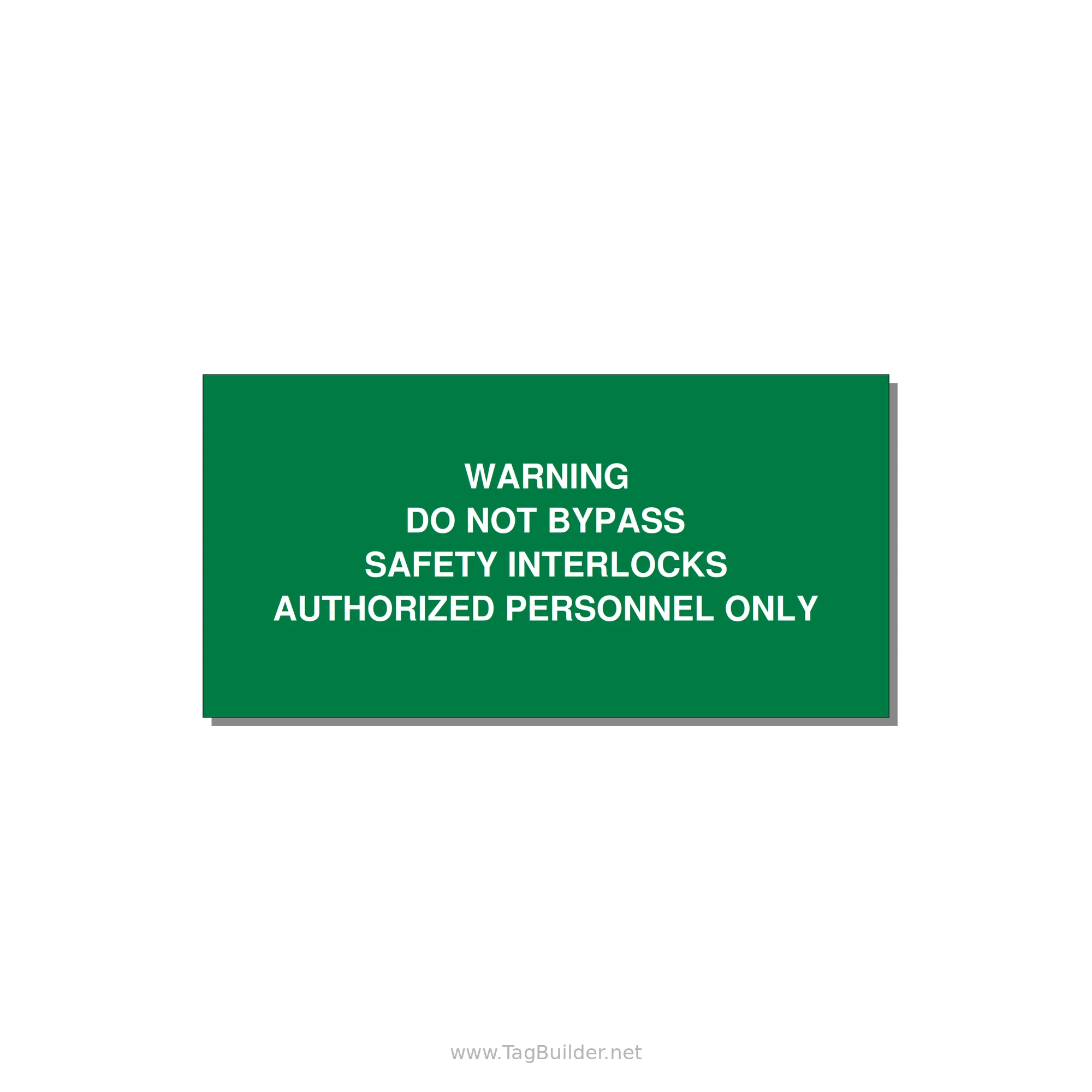 Do Not Bypass Safety Interlocks Label — 4x2" White on Green, Adhesive