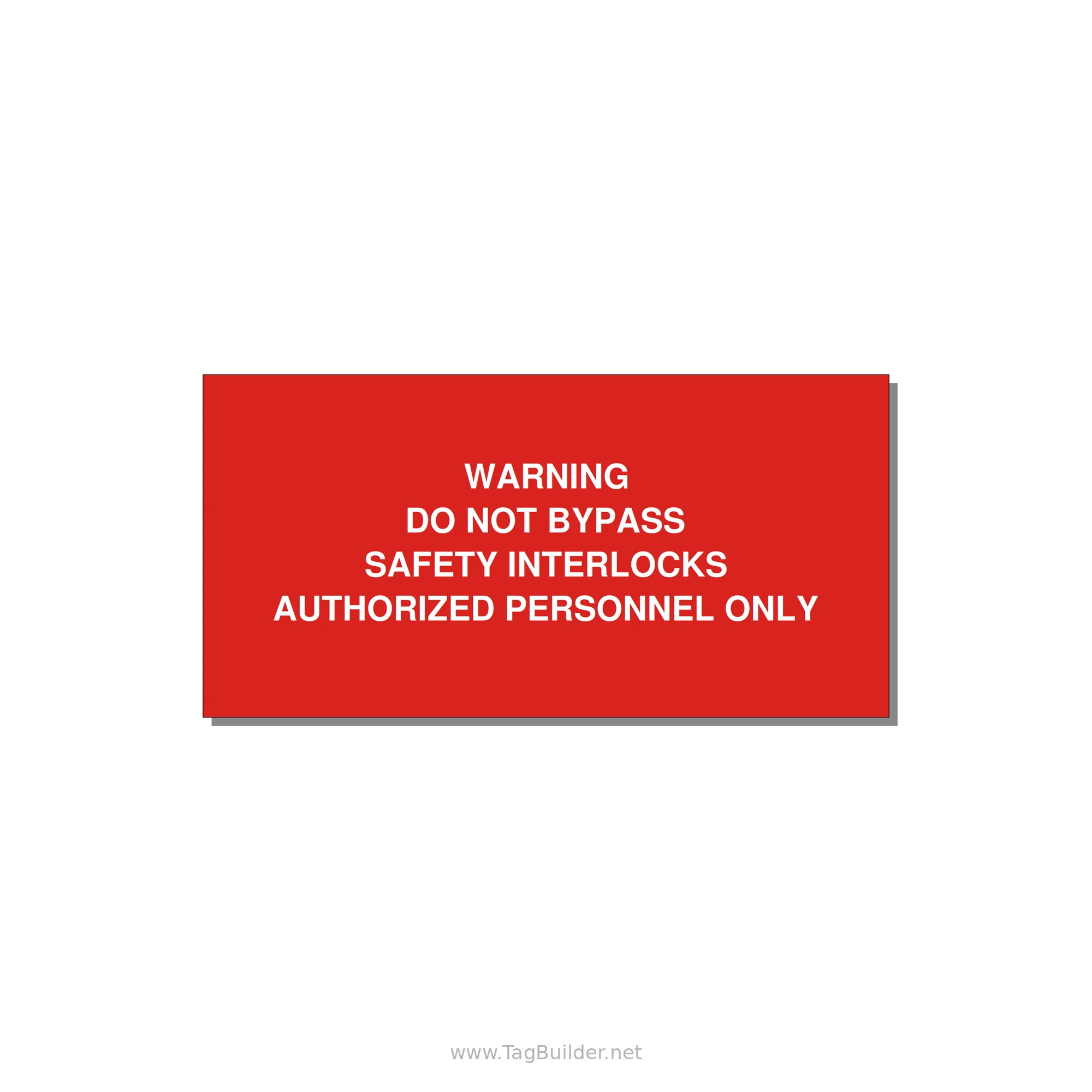 Do Not Bypass Safety Interlocks Label — 4x2" White on Red, Adhesive