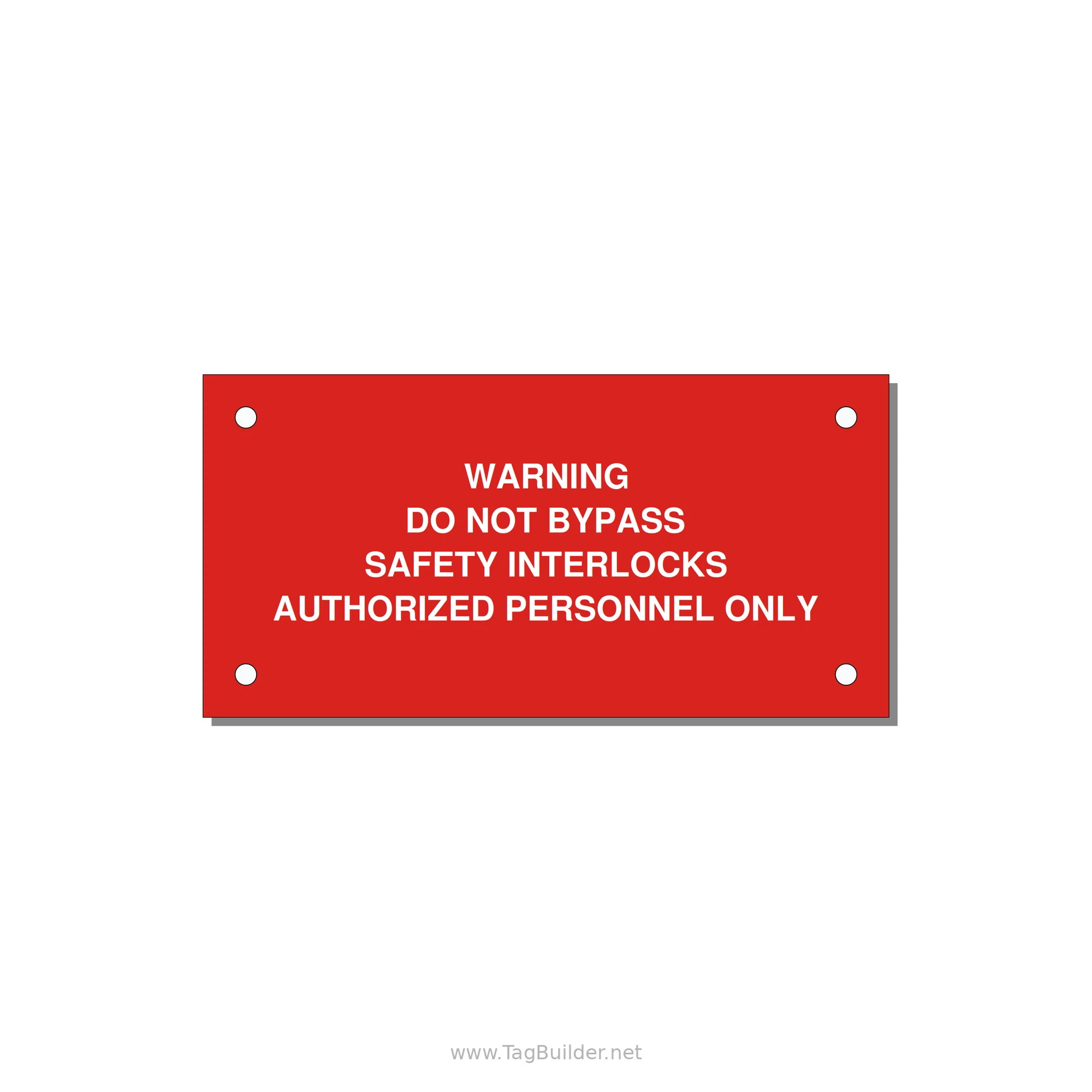 Do Not Bypass Safety Interlocks Label — 4x2" White on Red, Holes