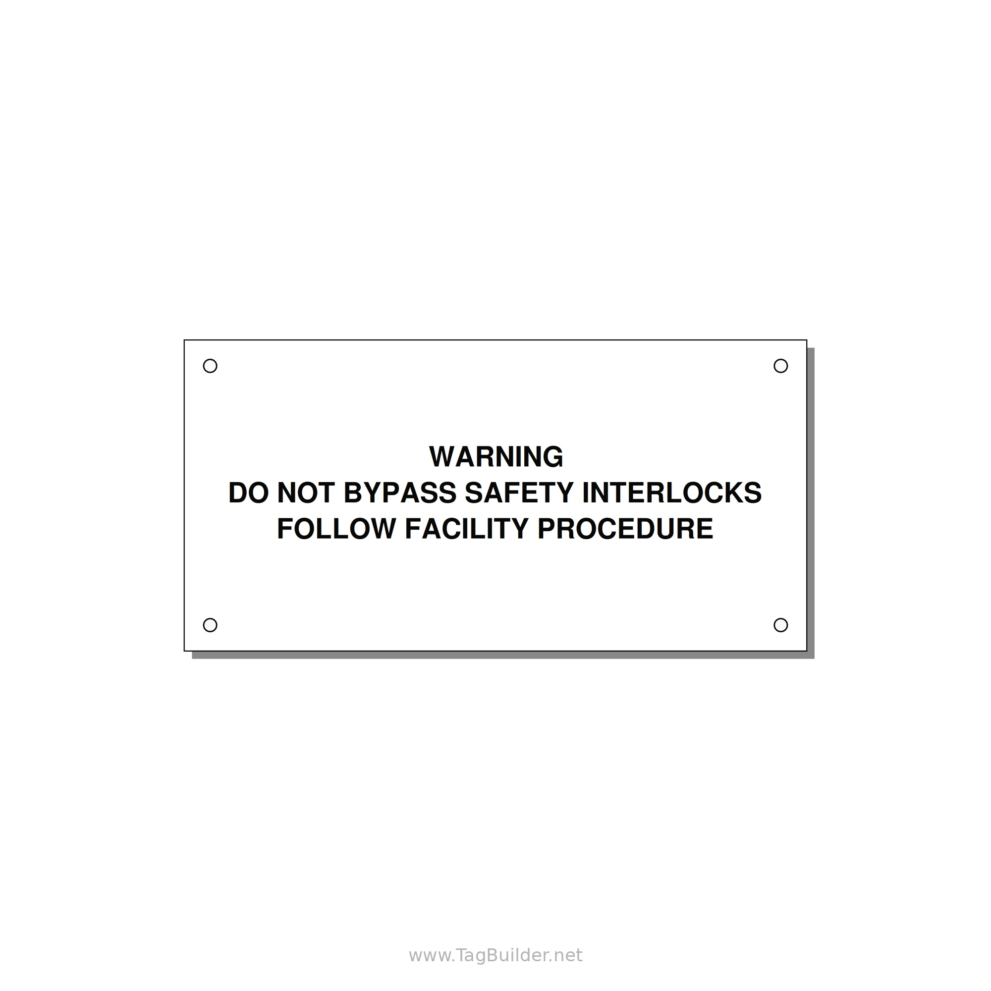 Do Not Bypass Safety Interlocks Label — 6x3" Black on White, Holes