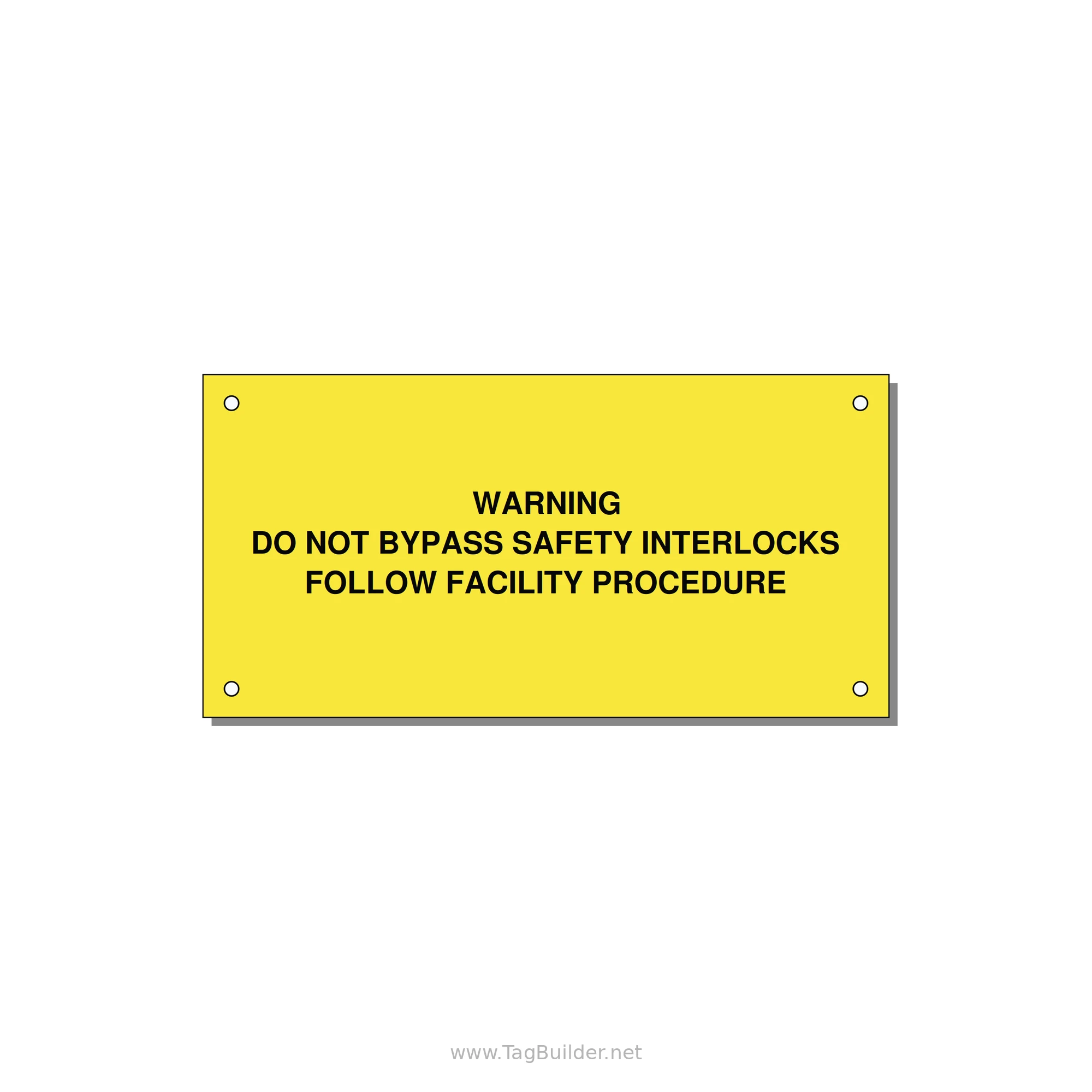 Do Not Bypass Safety Interlocks Label — 6x3" Black on Yellow, Holes