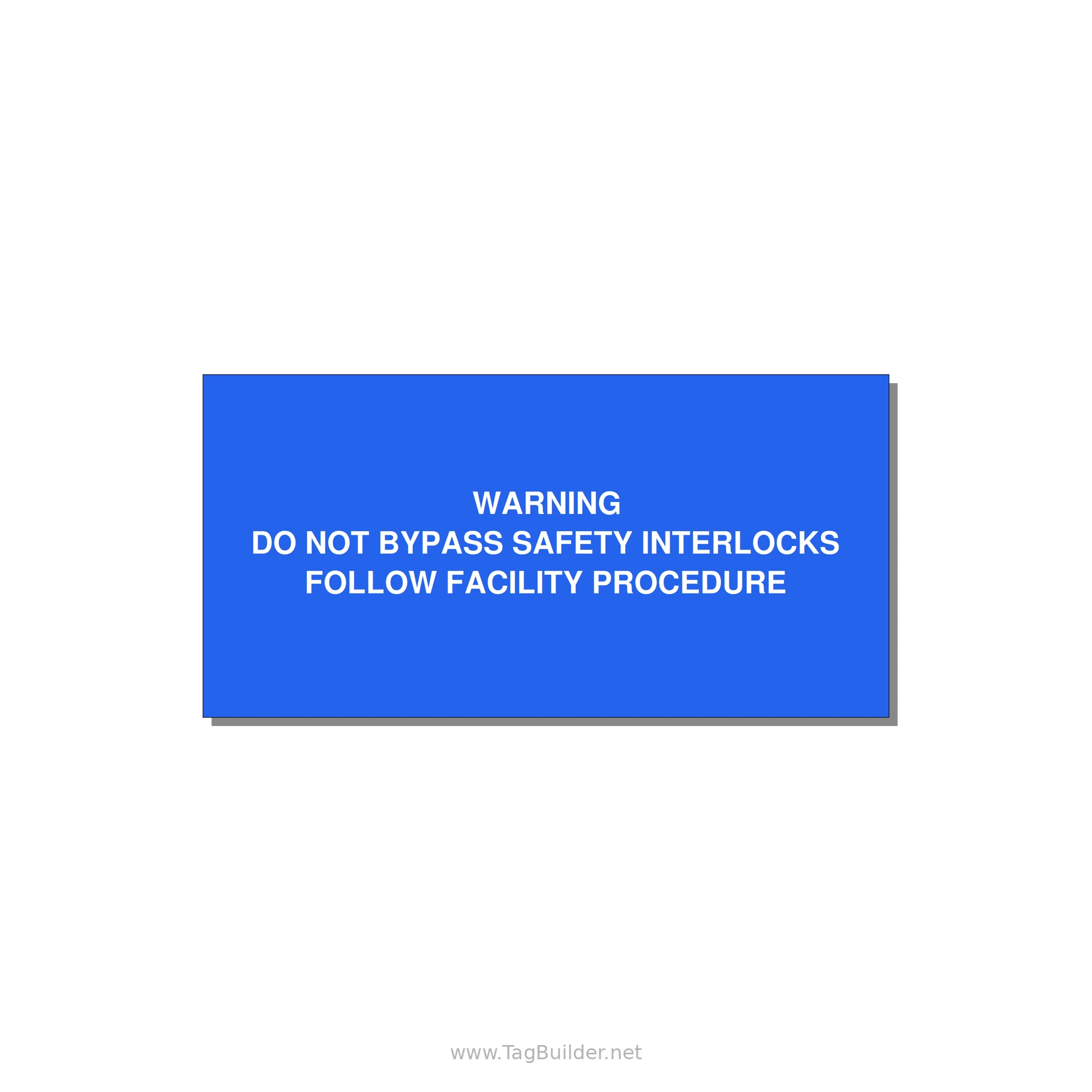 Do Not Bypass Safety Interlocks Label — 6x3" White on Blue, Adhesive