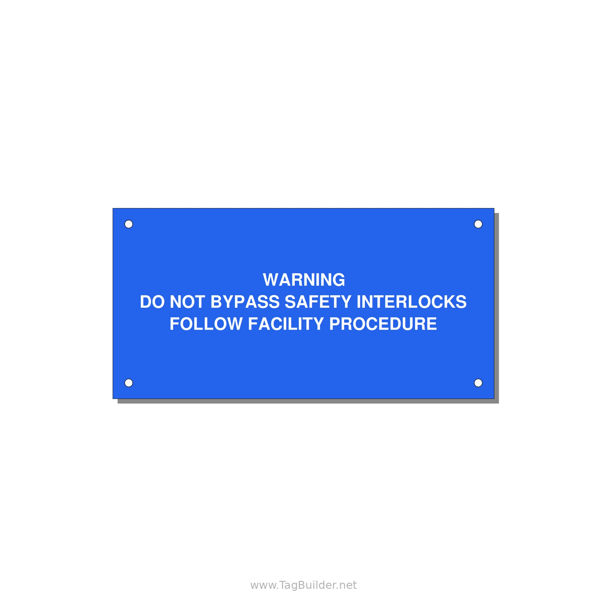 Do Not Bypass Safety Interlocks Label — 6x3" White on Blue, Holes
