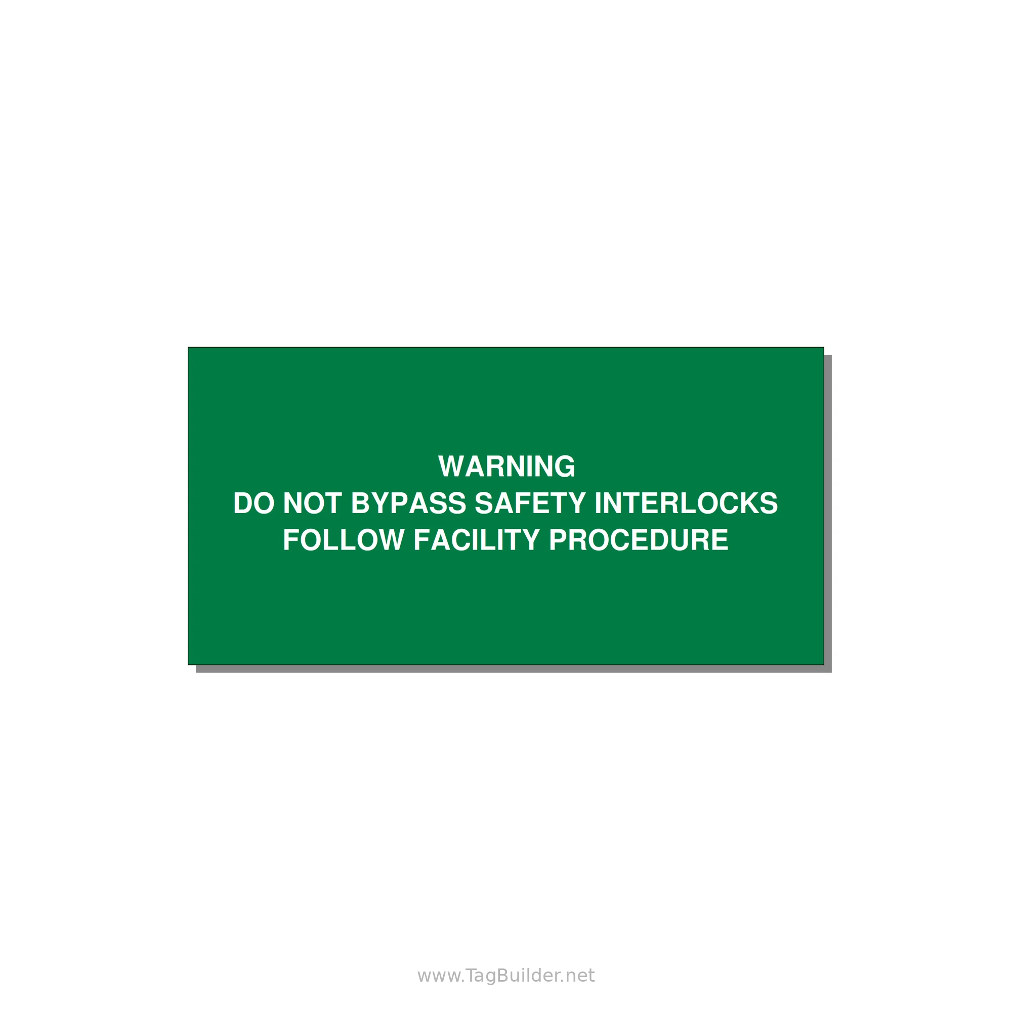 Do Not Bypass Safety Interlocks Label — 6x3" White on Green, Adhesive