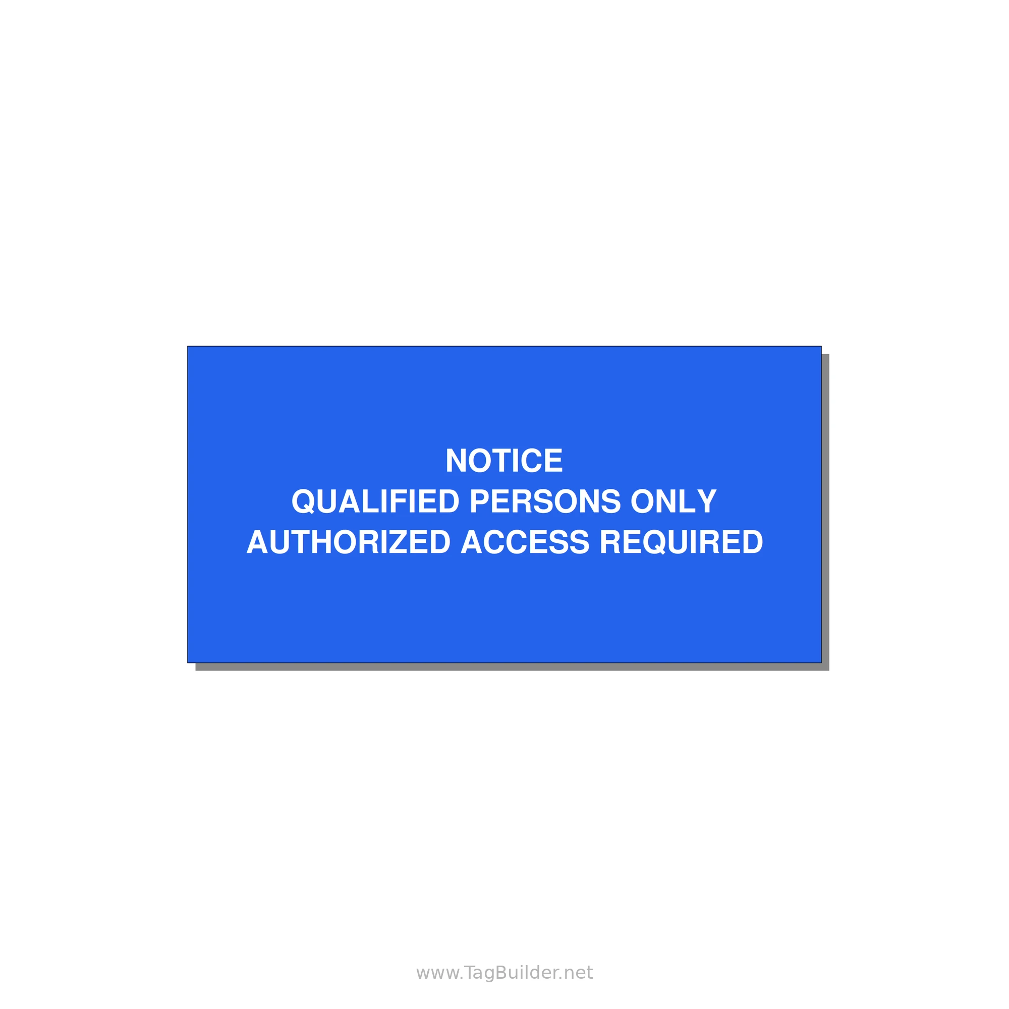 Qualified Persons Only Label — 6x3" White on Blue, Adhesive