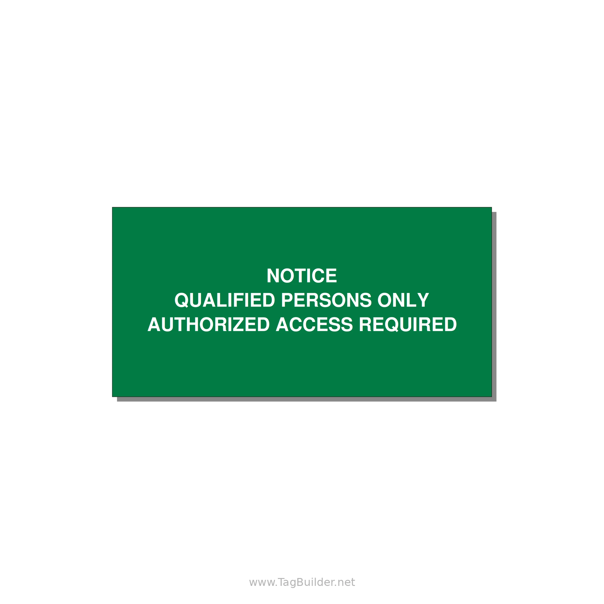 Qualified Persons Only Label — 6x3" White on Green, Adhesive
