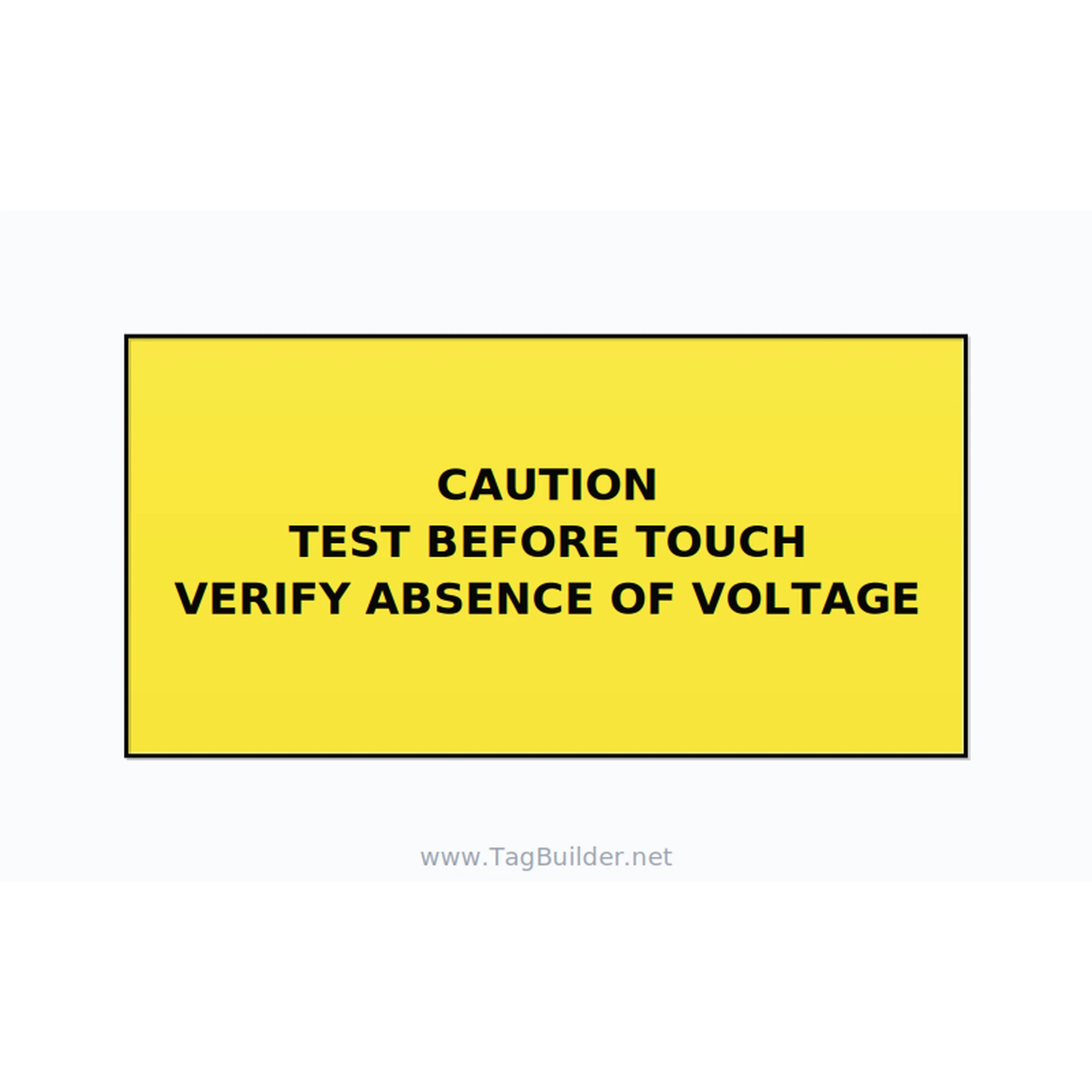 Test Before Touch Label — 4x2 Adhesive