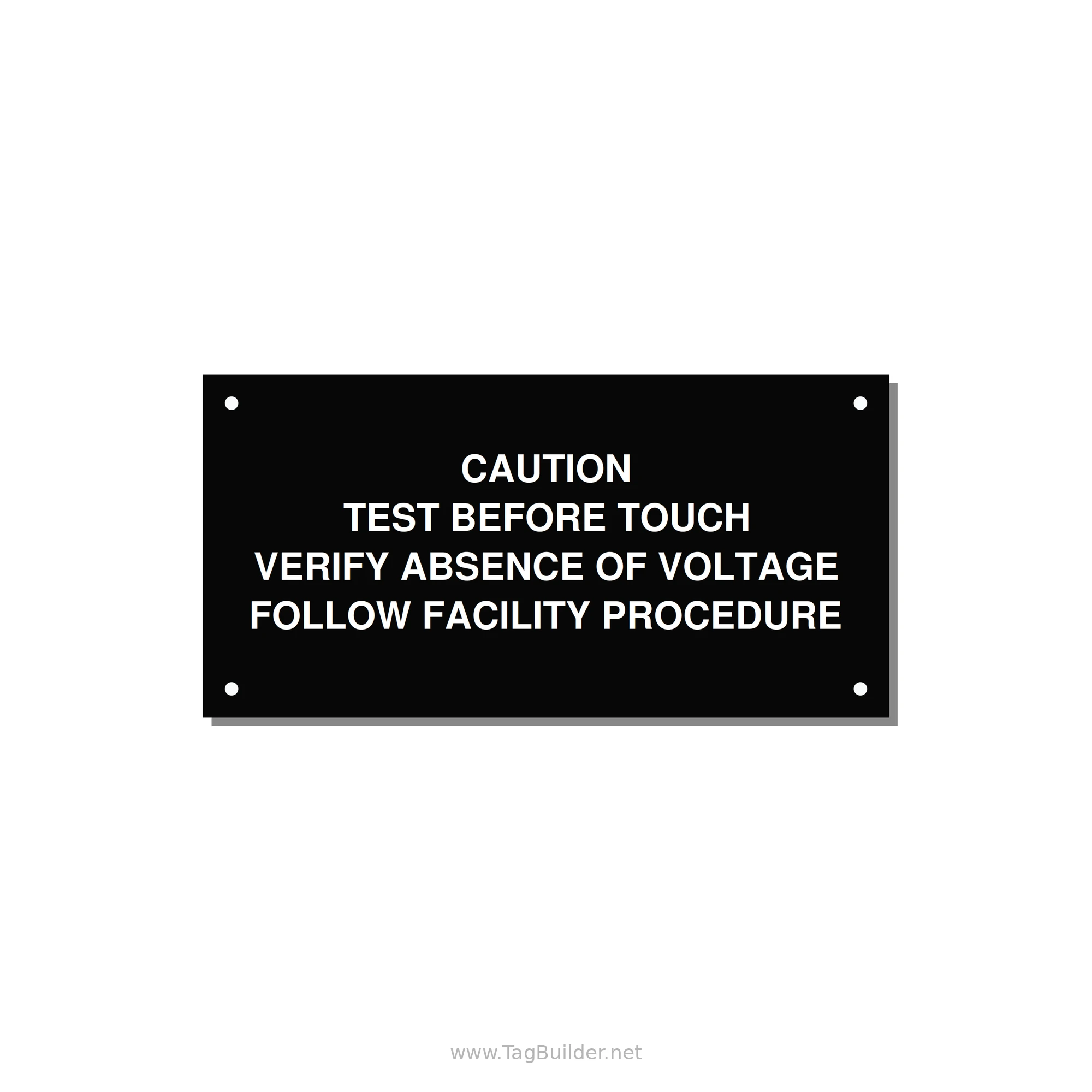 Test Before Touch Label — 6x3" White on Black, Holes
