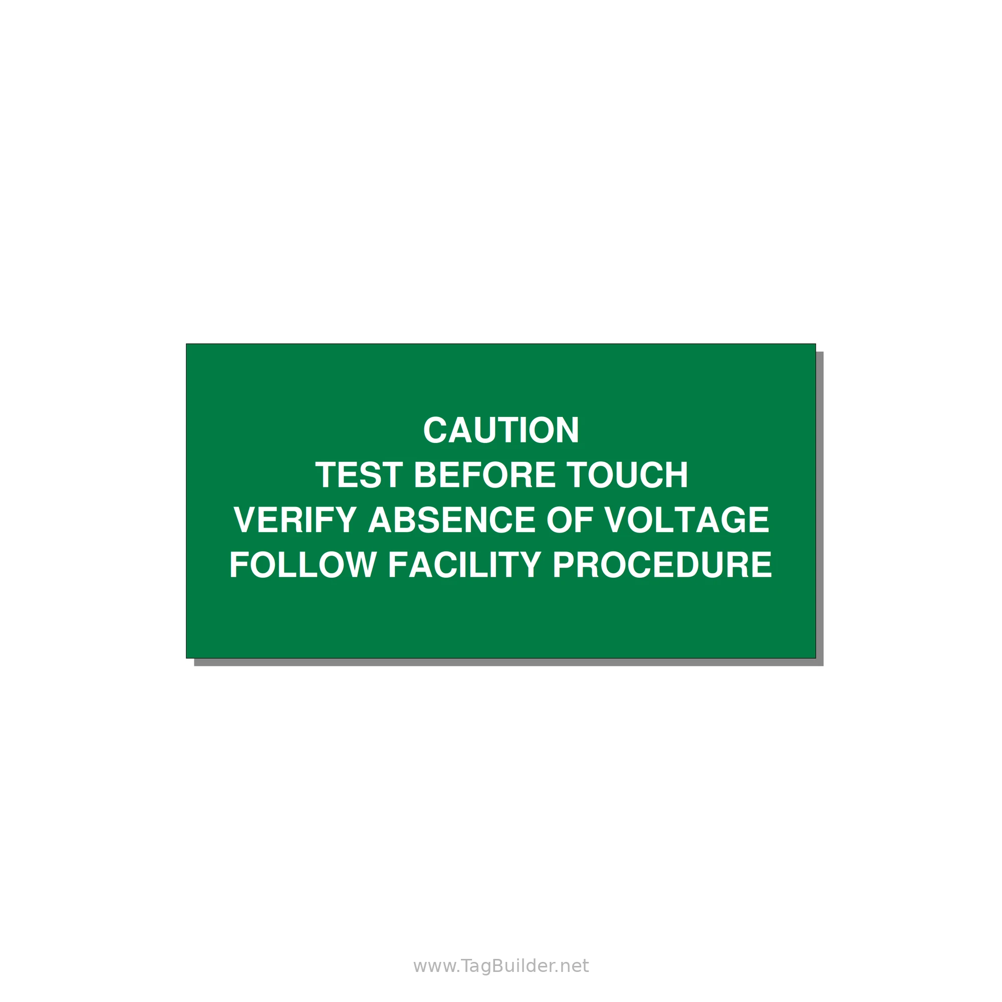 Test Before Touch Label — 6x3" White on Green, Adhesive