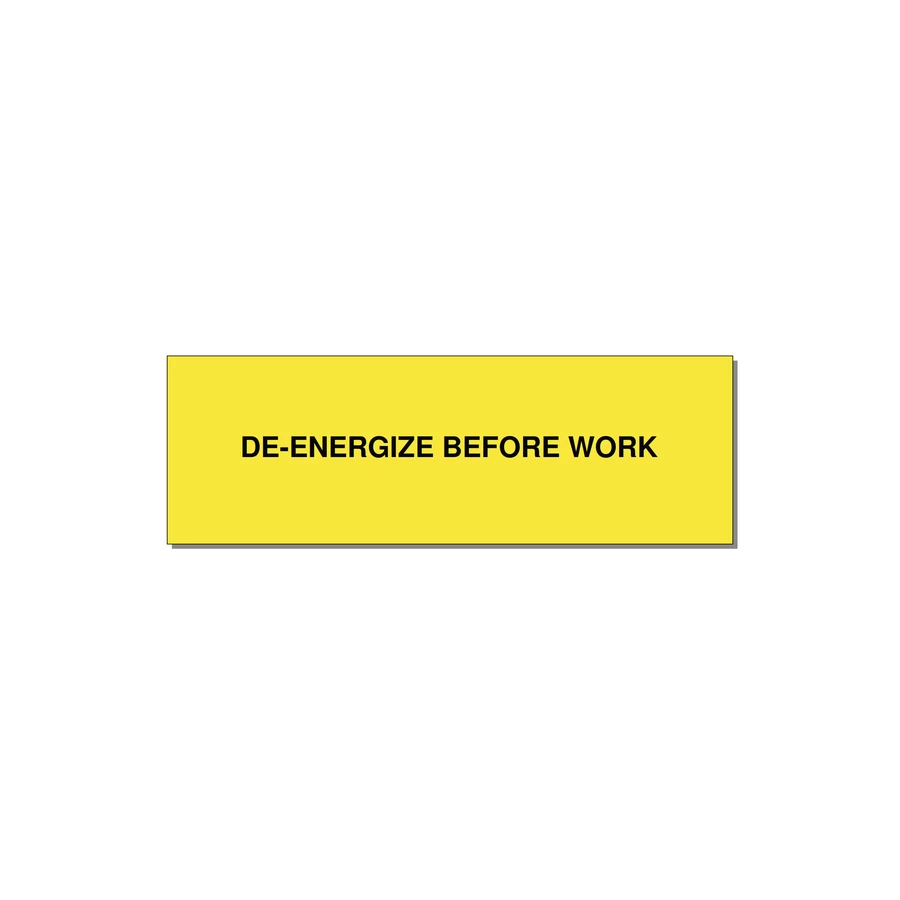 3.0x1.0" Safety Label - DE-ENERGIZE BEFORE WORK — 3x1" Black on Yellow, Adhesive