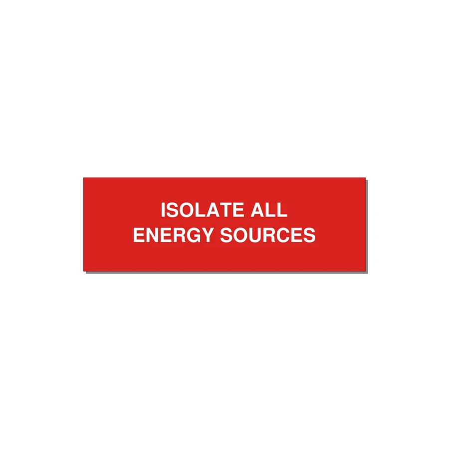 3.0x1.0" Safety Label - ISOLATE ALL ENERGY SOURCE — 3x1" White on Red, Holes