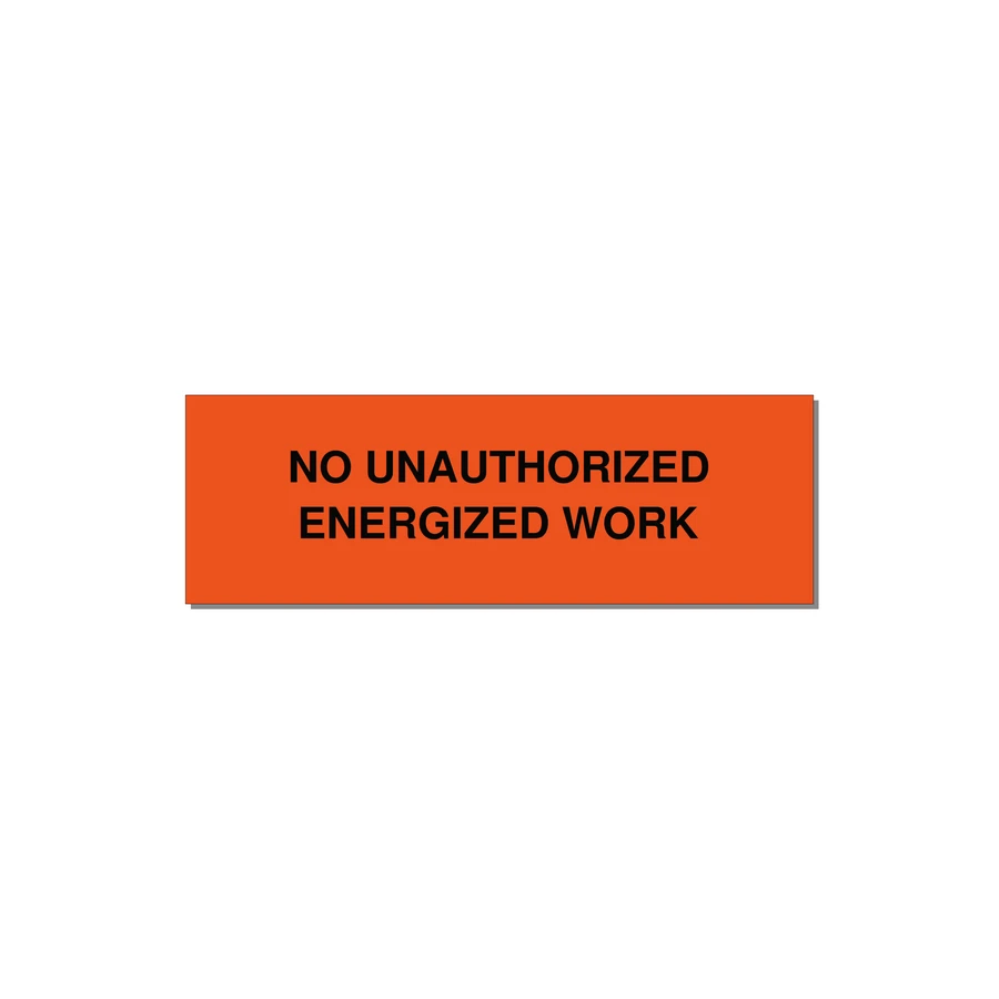 3.0x1.0" Safety Label - NO UNAUTHORIZED ENERGIZED — 3x1" Black on Orange, Holes