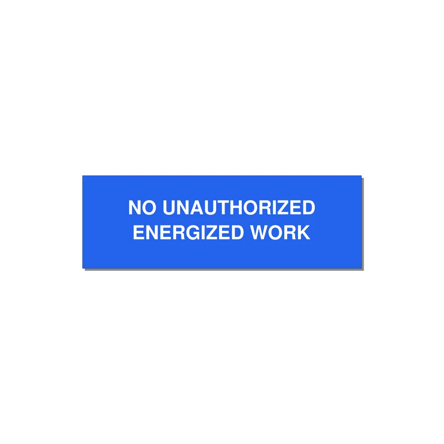 3.0x1.0" Safety Label - NO UNAUTHORIZED ENERGIZED — 3x1" White on Blue, Adhesive
