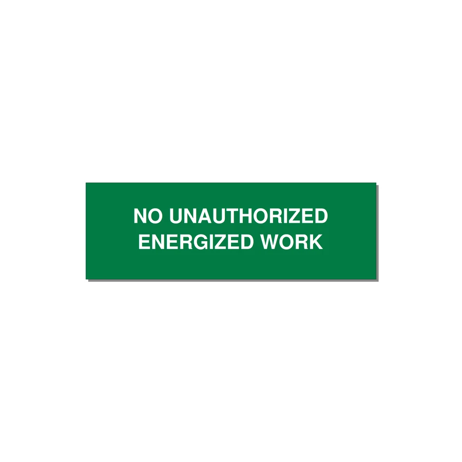 3.0x1.0" Safety Label - NO UNAUTHORIZED ENERGIZED — 3x1" White on Green, Holes