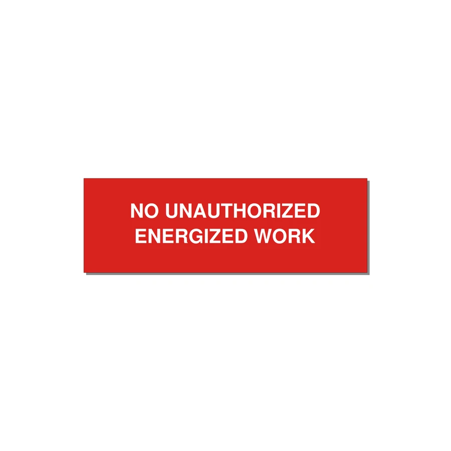 3.0x1.0" Safety Label - NO UNAUTHORIZED ENERGIZED — 3x1" White on Red, Holes