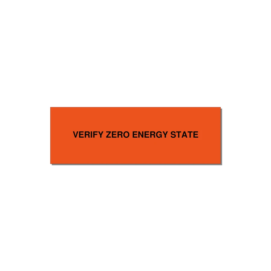 3.0x1.0" Safety Label - VERIFY ZERO ENERGY STATE — 3x1" Black on Orange, Adhesive