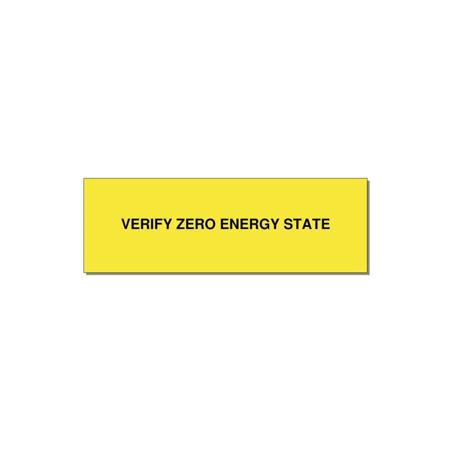 3.0x1.0" Safety Label - VERIFY ZERO ENERGY STATE — 3x1" Black on Yellow, Adhesive