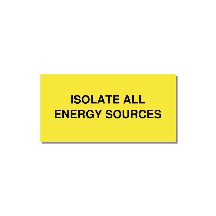 4.0x2.0" Safety Label - ISOLATE ALL ENERGY SOURCE — 4x2" Black on Yellow, Adhesive