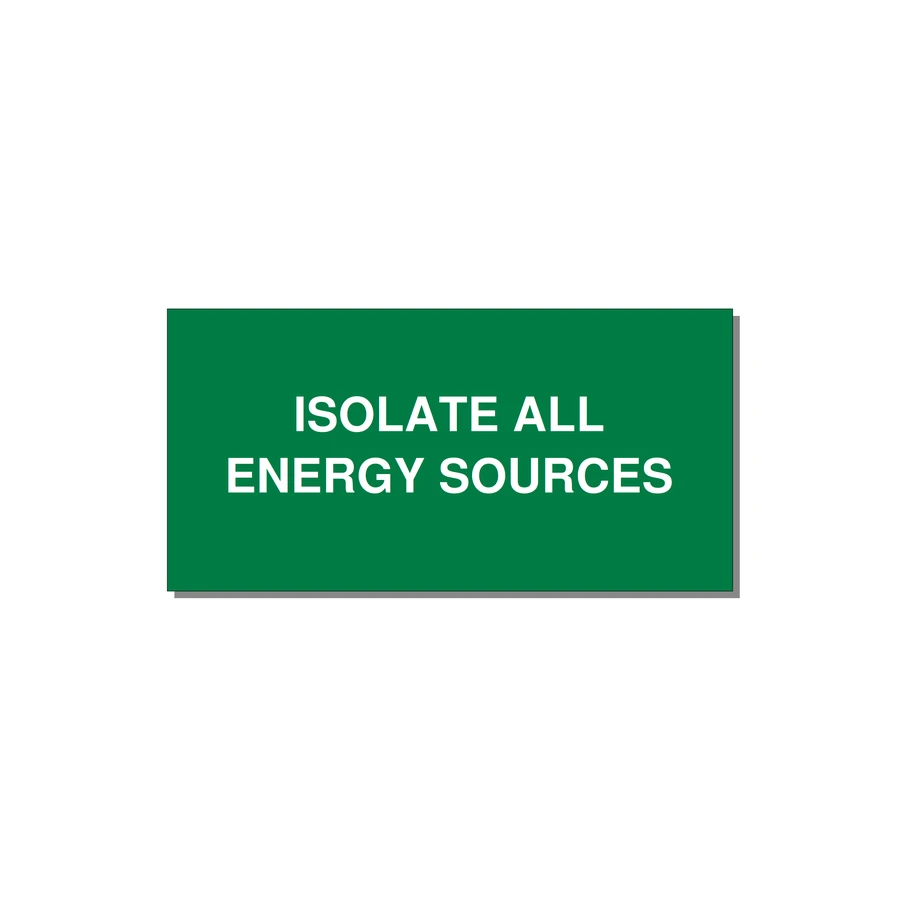 4.0x2.0" Safety Label - ISOLATE ALL ENERGY SOURCE — 4x2" White on Green, Adhesive