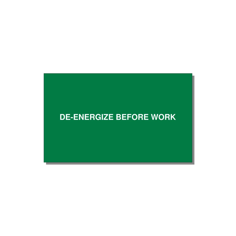 5.0x3.0" Safety Label - DE-ENERGIZE BEFORE WORK — 5x3" White on Green, Adhesive