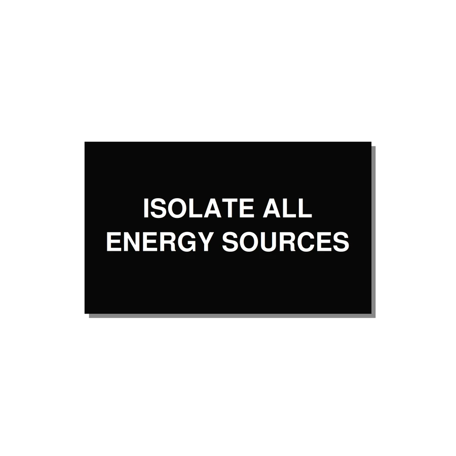 5.0x3.0" Safety Label - ISOLATE ALL ENERGY SOURCE — 5x3" White on Black, Adhesive