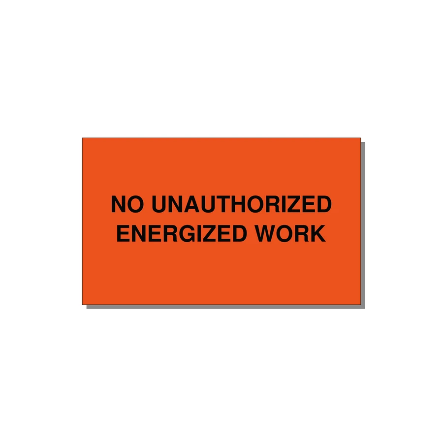 5.0x3.0" Safety Label - NO UNAUTHORIZED ENERGIZED — 5x3" Black on Orange, Adhesive