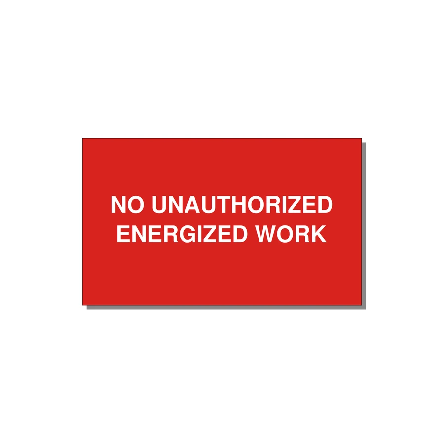 5.0x3.0" Safety Label - NO UNAUTHORIZED ENERGIZED — 5x3" White on Red, Adhesive