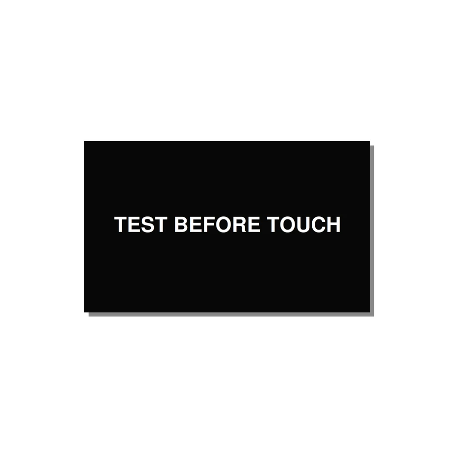 5.0x3.0" Safety Label - TEST BEFORE TOUCH — 5x3" White on Black, Adhesive