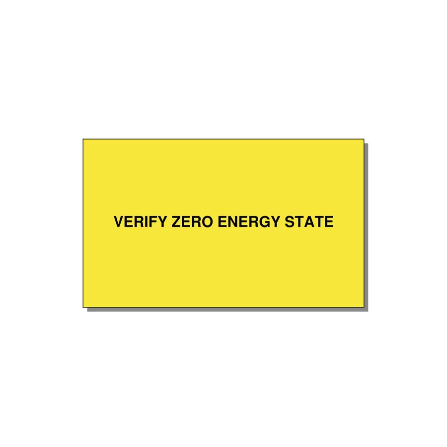 5.0x3.0" Safety Label - VERIFY ZERO ENERGY STATE — 5x3" Black on Yellow, Adhesive