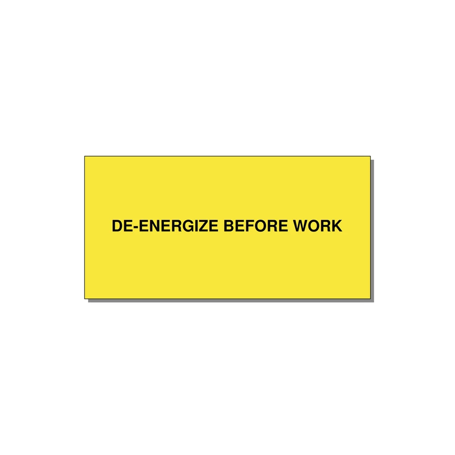 6.0x3.0" Safety Label - DE-ENERGIZE BEFORE WORK — 6x3" Black on Yellow, Adhesive