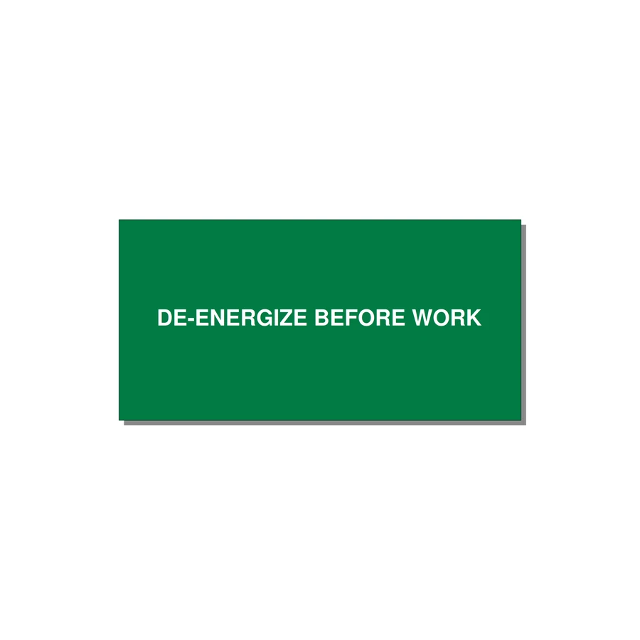 6.0x3.0" Safety Label - DE-ENERGIZE BEFORE WORK — 6x3" White on Green, Adhesive