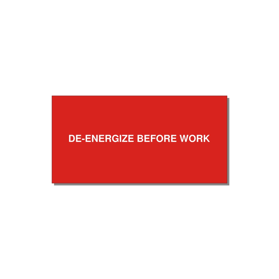 6.0x3.0" Safety Label - DE-ENERGIZE BEFORE WORK — 6x3" White on Red, Adhesive