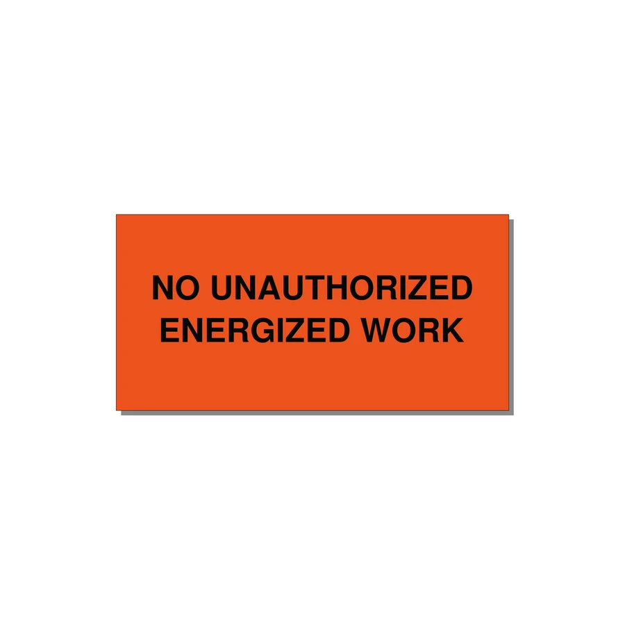 6.0x3.0" Safety Label - NO UNAUTHORIZED ENERGIZED — 6x3" Black on Orange, Adhesive