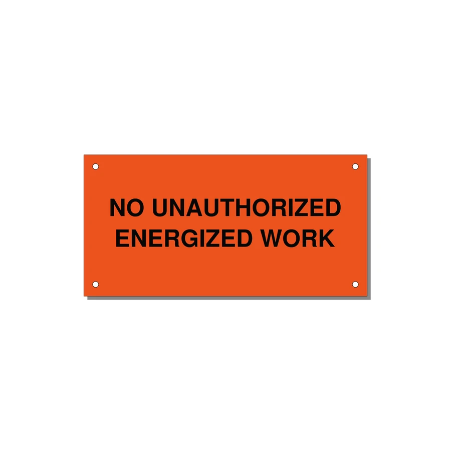 6.0x3.0" Safety Label - NO UNAUTHORIZED ENERGIZED — 6x3" Black on Orange, Holes