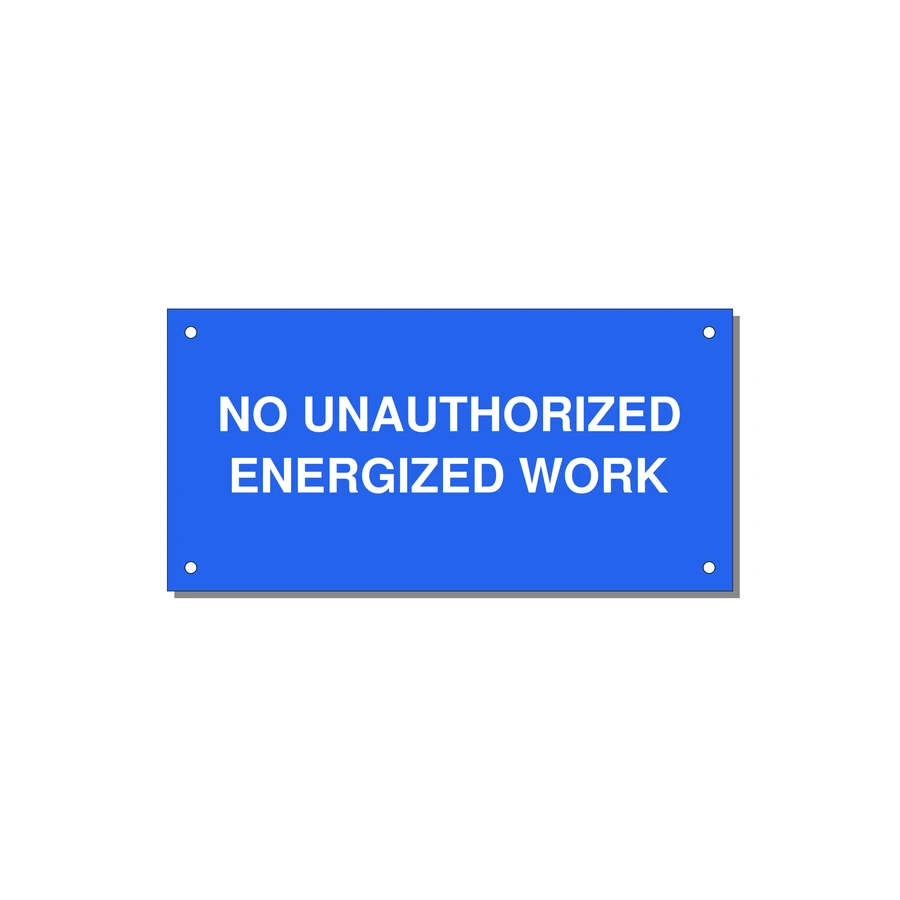 6.0x3.0" Safety Label - NO UNAUTHORIZED ENERGIZED — 6x3" White on Blue, Holes
