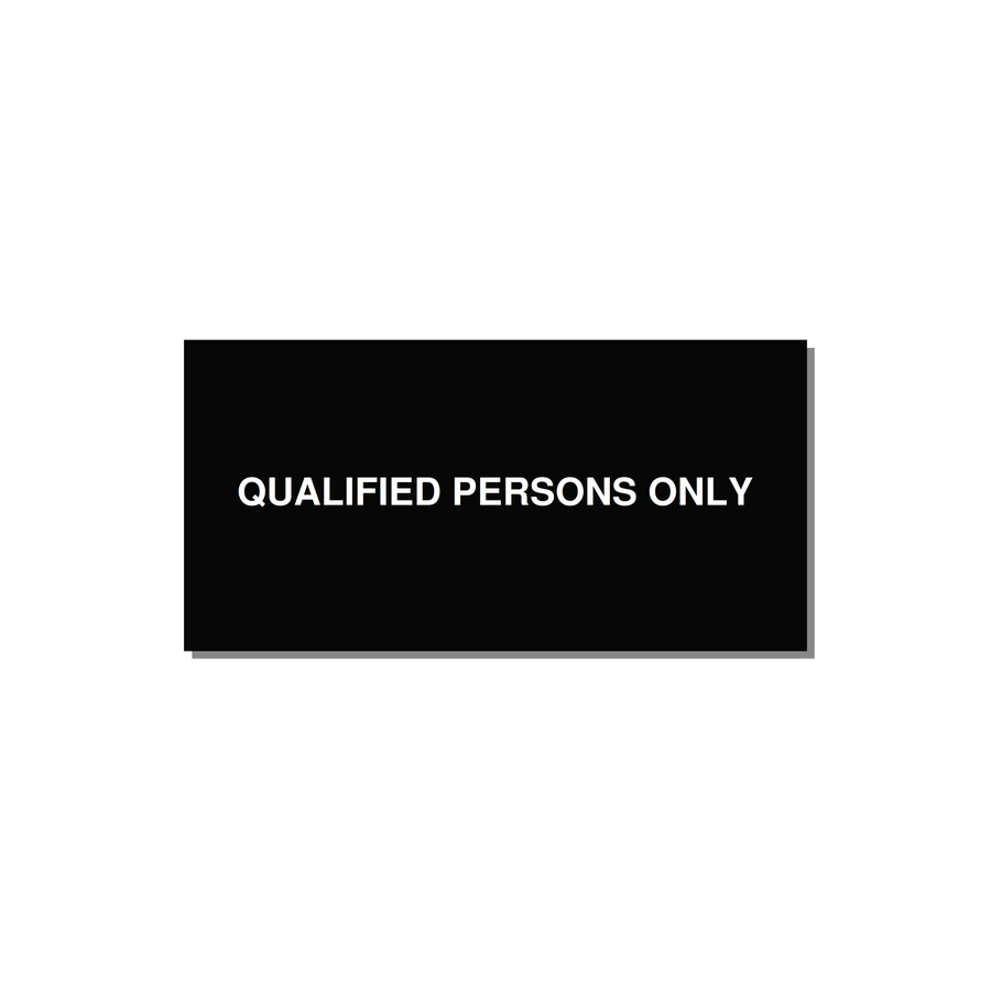 6.0x3.0" Safety Label - QUALIFIED PERSONS ONLY — 6x3" White on Black, Adhesive