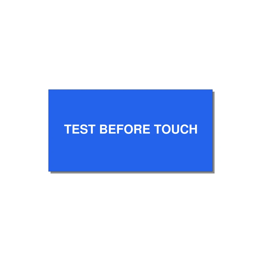6.0x3.0" Safety Label - TEST BEFORE TOUCH — 6x3" White on Blue, Adhesive