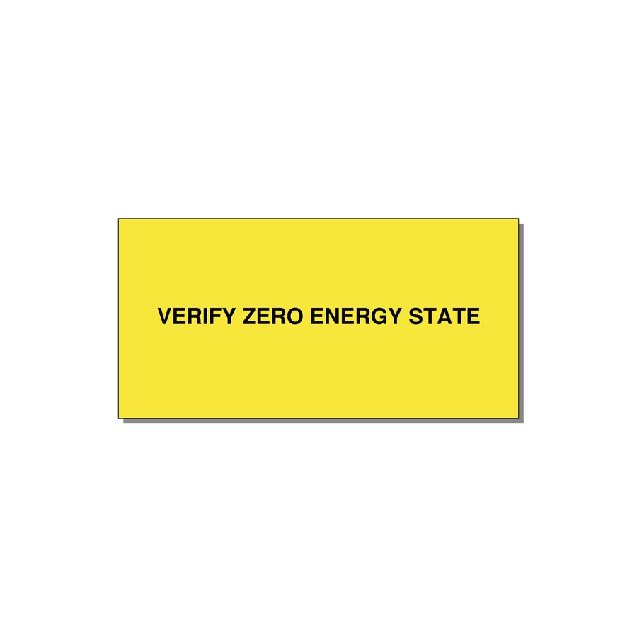 6.0x3.0" Safety Label - VERIFY ZERO ENERGY STATE — 6x3" Black on Yellow, Adhesive