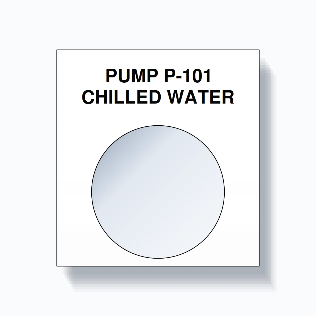 30mm Ring Tag – PUMP P-101 CHILLED WATER, Two-Line 800T Square, Black on White