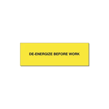 3.0x1.0" Safety Label - DE-ENERGIZE BEFORE WORK — 3x1" Black on Yellow, Adhesive
