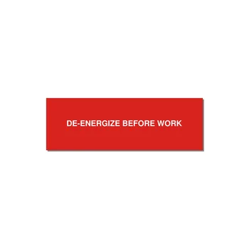 3.0x1.0" Safety Label - DE-ENERGIZE BEFORE WORK — 3x1" White on Red, Holes