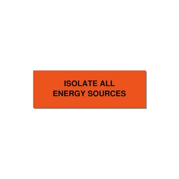 3.0x1.0" Safety Label - ISOLATE ALL ENERGY SOURCE — 3x1" Black on Orange, Holes
