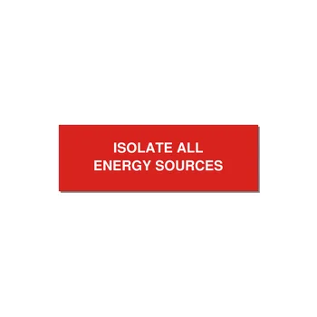 3.0x1.0" Safety Label - ISOLATE ALL ENERGY SOURCE — 3x1" White on Red, Adhesive